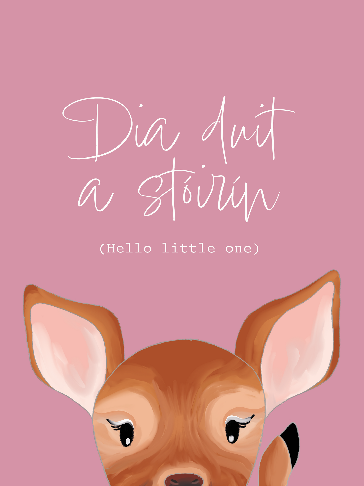 Little Deer in Pink, Hello Little One